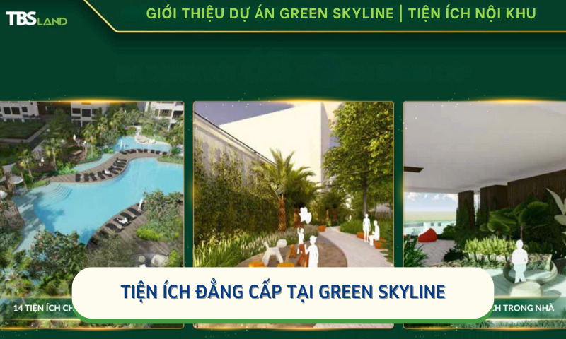 Tiện ích nội khu dự án Green Skyline