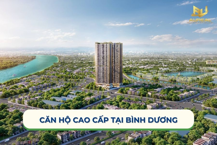 Căn Hộ Bình Dương: Top 10 Dự Án Đáng Đầu Tư Nhất 2026