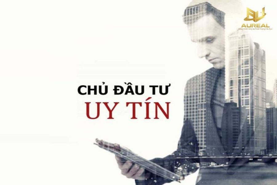 Chủ đầu tư uy tín là một trong những yếu tố quan trọng đảm bảo sự uy tín và an toàn của dự án