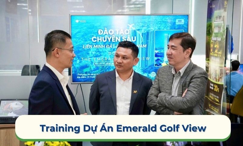 Training Dự Án The Emerald Golf View: Vững Kiến Thức - Bùng Nổ Giao Dịch